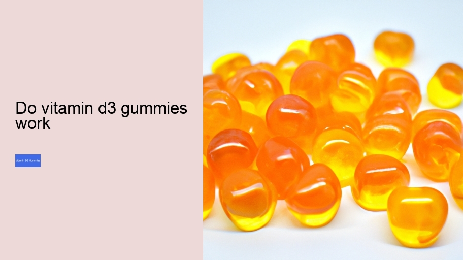 do vitamin d3 gummies work